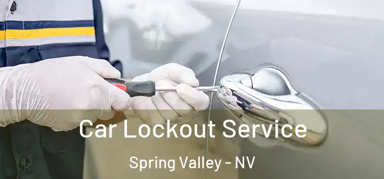  Car Lockout Service Spring Valley - NV