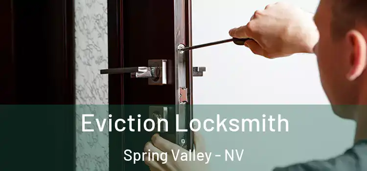  Eviction Locksmith Spring Valley - NV