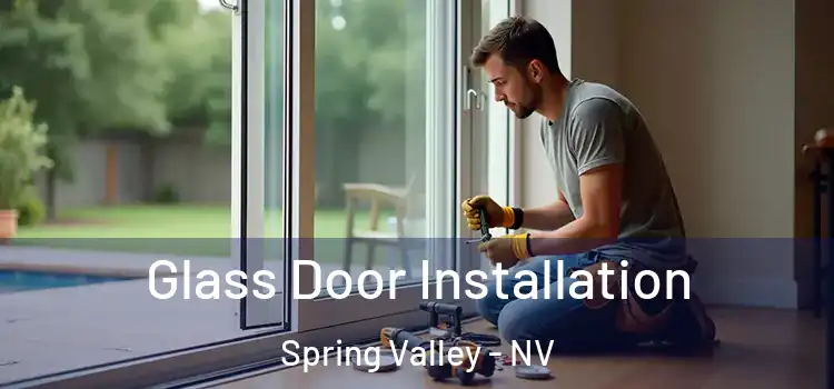  Glass Door Installation Spring Valley - NV