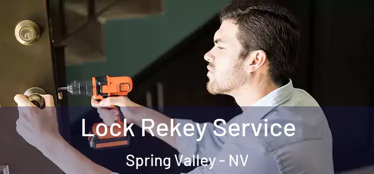  Lock Rekey Service Spring Valley - NV