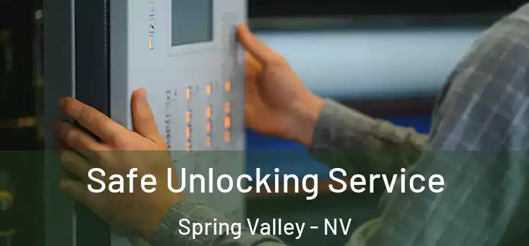  Safe Unlocking Service Spring Valley - NV