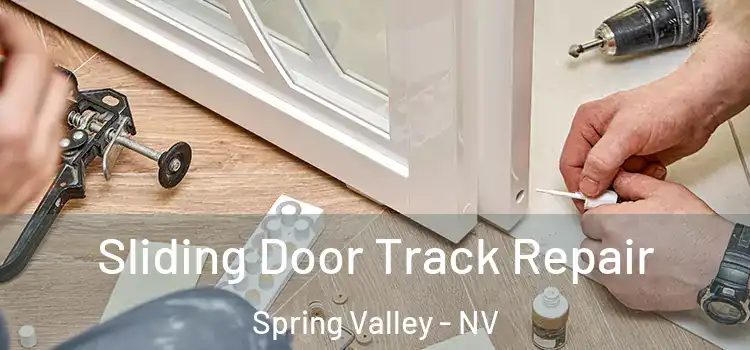 Sliding Door Track Repair Spring Valley - NV